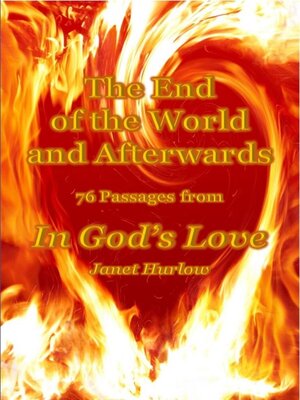 cover image of The End of the World and Afterwards 76 Passages from In God's Love